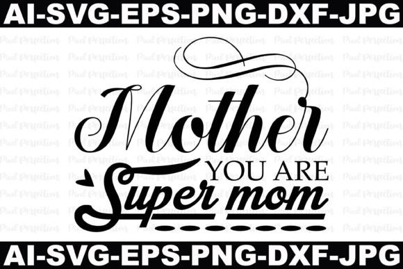 A Designer's Take on Mother, You Are Super Mom