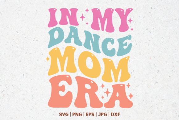 In My Dance Mom Era Groovy