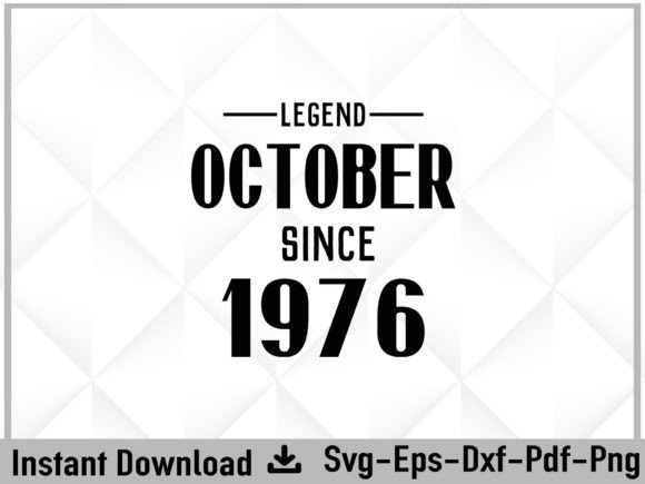 Legend Since October 1976 Birthday Design for Embroidery