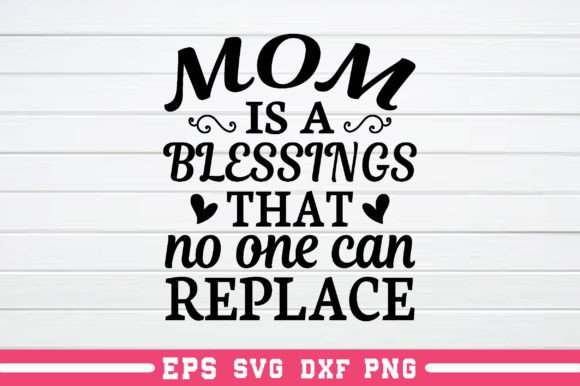 Mom is a Blessings: A Heartfelt Design for Handmade Gifts