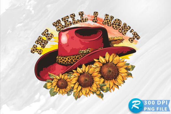 The Hell I Won’t PNG Design