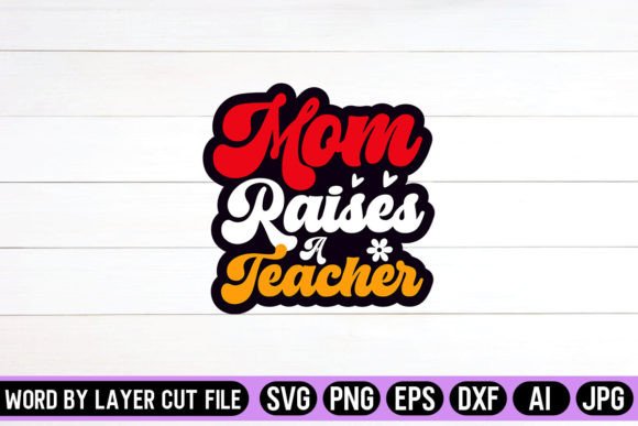 Why Mom Raises a Teacher Is a Standout Design